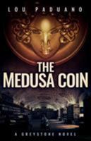 The Medusa Coin: A Greystone Novel 1944965068 Book Cover