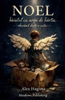 NOEL, baiatul cu aripi de hartie zburând dintr-o cutie... (Romanian Edition) B0GJL2ZS1P Book Cover