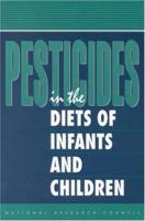 Pesticides in the Diets of Infants and Children 0309048753 Book Cover