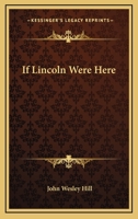 If Lincoln Were Here 1162754036 Book Cover