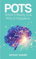 POTS: What It Really Is & Why It Happens 1545299390 Book Cover