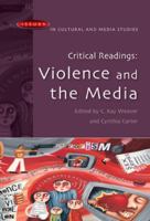 Critical Readings: Violence and the Media (Issues in Cultural and Media Studies) 0335218059 Book Cover