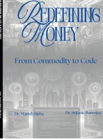 Redefining Money: From Commodity to Code B0GMD1XFNH Book Cover