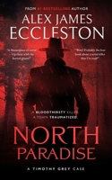 North Paradise: A Timothy Grey Case B0BSJCNWCS Book Cover