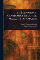 St. Bernard of Clairvaux's Life of St. Malachy of Armagh 1023100339 Book Cover