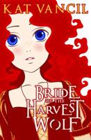 Bride of the Harvest Wolf: Episode One 1937288072 Book Cover