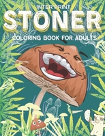Stoner Coloring Book for Adults: : Pages with Stress Relieving and Relaxing Designs/World of Psychedelic Art/Colouring Pages B08ZD6TJZ1 Book Cover