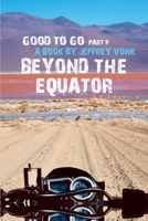 Beyond the Equator (Good To Go) 9493056252 Book Cover