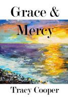 Grace & Mercy 1733675485 Book Cover