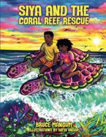 Siya and the Coral Reef Rescue B0G4M7JB9S Book Cover