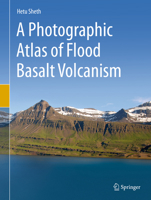 A Photographic Atlas of Flood Basalt Volcanism 3319677047 Book Cover