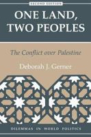 One Land, Two Peoples: The Conflict over Palestine (Dilemmas in World Politics) 0813321808 Book Cover