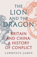 The Lion and the Dragon 1474610188 Book Cover