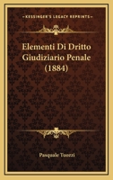 Elementi Di Dritto Giudiziario Penale (1884) 1274128587 Book Cover