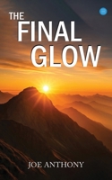 The Final Glow 9375421961 Book Cover