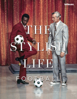 The Stylish Life: Football 3832732225 Book Cover