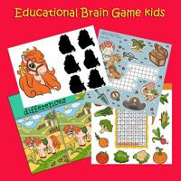 Educational Brain Game Kids : Coloring Books Are Great for Your Mental, Emotional and Intellectual Health. It Can Develop Cognitively, Psychologically and Creatively and It Could Lead to a Healthier, 1547185139 Book Cover