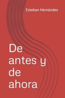 De antes y de ahora 8409401657 Book Cover