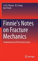 Finnie's Notes on Fracture Mechanics: Fundamental and Practical Lessons 1493924761 Book Cover