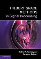 Hilbert Space Methods in Signal Processing 1107010039 Book Cover