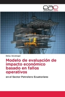 Modelo de evaluación de impacto económico basado en fallos operativos (Spanish Edition) 6200016194 Book Cover