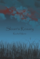 Sloan's Rosary 1980687323 Book Cover