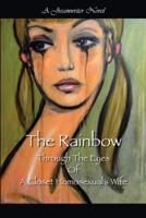 The Rainbow Through The Eyes Of A Closet Homosexual's Wife 1432717839 Book Cover