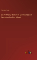Die Architektur Der Barock- Und Rokokozeit in Deutschland Und Der Schweiz 3954911477 Book Cover