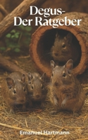 Degus: Der Ratgeber (German Edition) B0FG8DTF9X Book Cover