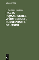 Raetoromanisches Wörterbuch, Surselvisch-Deutsch (German Edition) 3112405935 Book Cover