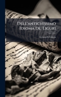 Dell'antichissimo Idioma De' Liguri (Italian Edition) 1023837838 Book Cover