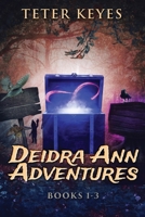 Deidra Ann Adventures - Books 1-3 4824199700 Book Cover