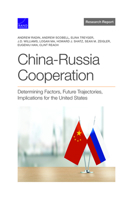 China-Russia Cooperation: Determining Factors, Future Trajectories, Implications for the United States 1977404405 Book Cover