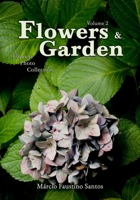 Flowers and Garden: Flowers Photo Collection - Vol. 2 B092P62PSH Book Cover