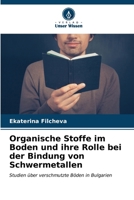 Organische Stoffe im Boden und ihre Rolle bei der Bindung von Schwermetallen 6207027736 Book Cover