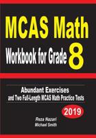 MCAS Math Workbook for Grade 8: Abundant Exercises and Two Full-Length MCAS Math Practice Tests 1090646259 Book Cover