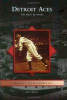 Detroit Aces: The First 75 Years 0738539910 Book Cover