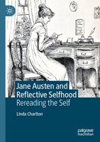 Jane Austen and Reflective Selfhood: Rereading the Self 3031121597 Book Cover