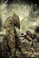 The Chronomonaut: A Star-Crossed Voyager Journey 1491722541 Book Cover