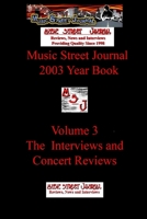 Music Street Journal: 2003 Year Book: Volume 3 - The Interviews and Concert Reviews 1365739015 Book Cover