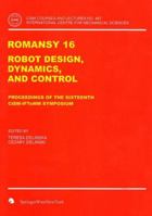 Romansy 16: Robot Design, Dynamics and Control 321199887X Book Cover