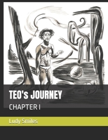 TEO's JOURNEY: CHAPTER I B0FBKWMRXD Book Cover