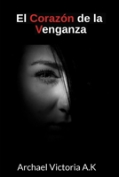 El Corazón de la Venganza B09NRJW8NK Book Cover