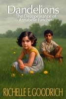 Dandelions: The Disappearance of Annabelle Fancher B0FP9BW469 Book Cover