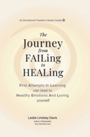 The Journey From FAILing to HEALing B0CSXSGKXS Book Cover