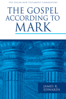 The Gospel According to Mark (Pillar New Testament Commentary) 0802837344 Book Cover