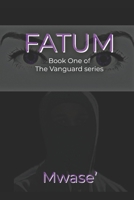 Fatum: Book One of The Vanguard series B0CN56ZCTY Book Cover