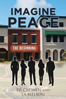 Imagine Peace: The Beginning 1641381523 Book Cover