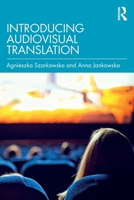 Introducing Audiovisual Translation 0367481235 Book Cover