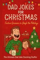Dad Jokes for Christmas: Festive Groaners to Sleigh the Holidays: The Ultimate Dad Joke Stocking Stuffer B0G35DYP51 Book Cover